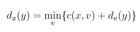 d_x(y) = \min\limits_{v} \{c(x,v) + d_v(y)\}